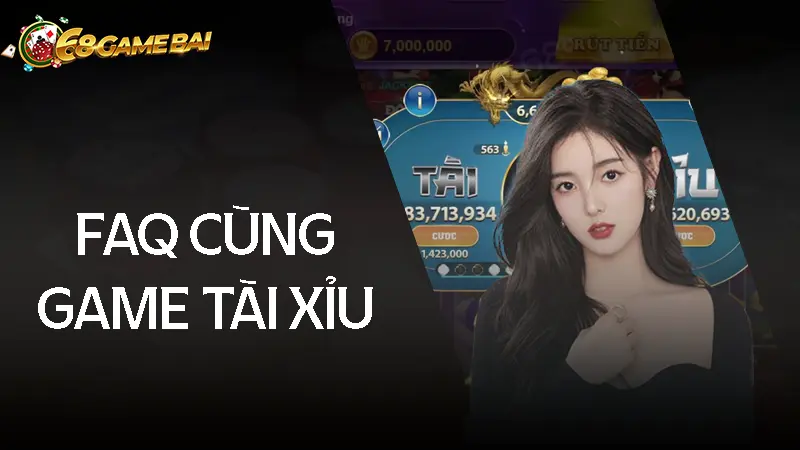 Câu hỏi thường gặp khi chơi game tài xỉu Câu hỏi thường gặp khi chơi game tài xỉu