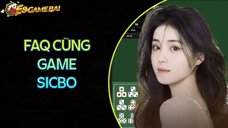 Câu hỏi thường gặp khi chơi Sicbo tại FB68 Câu hỏi thường gặp khi chơi Sicbo tại FB68