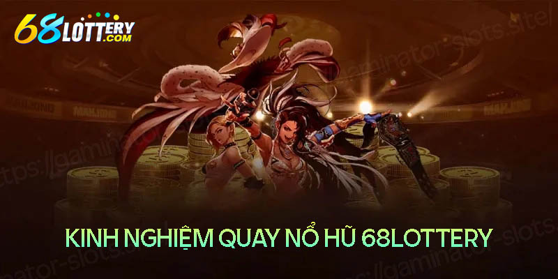 Kinh nghiệm quay hũ đổi thưởng chắc ăn từ cao thủ Kinh nghiệm quay hũ đổi thưởng chắc ăn từ cao thủ