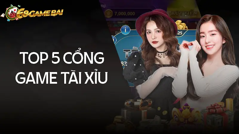 Những cổng game chơi tài xỉu chất lượng uy tín 2024 Những cổng game chơi tài xỉu chất lượng uy tín 2024