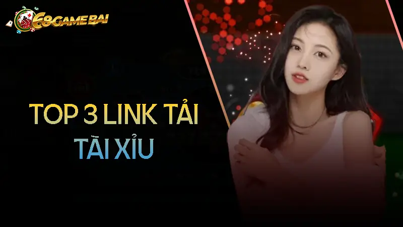 Top 3 link tải tài xỉu an toàn uy tín cho người chơi Top 3 link tải tài xỉu an toàn uy tín cho người chơi
