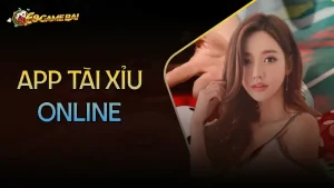 Top 5 app tài xỉu online chất lượng đáng trải nghiệm hiện nay